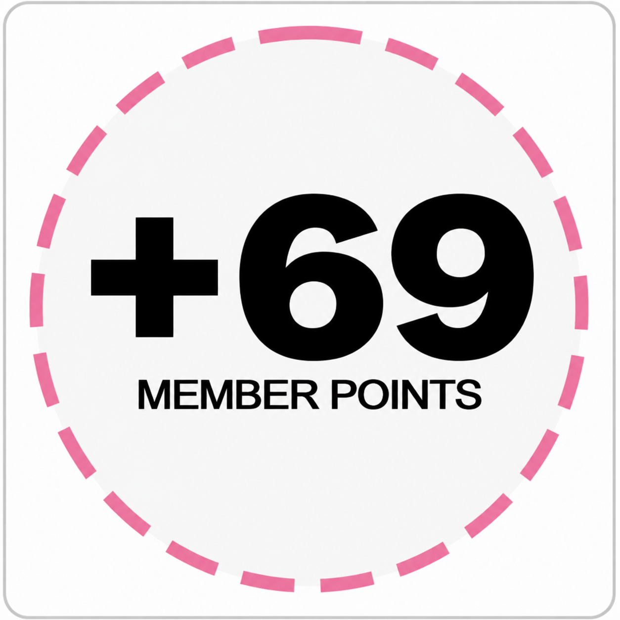 + 69 Member Points